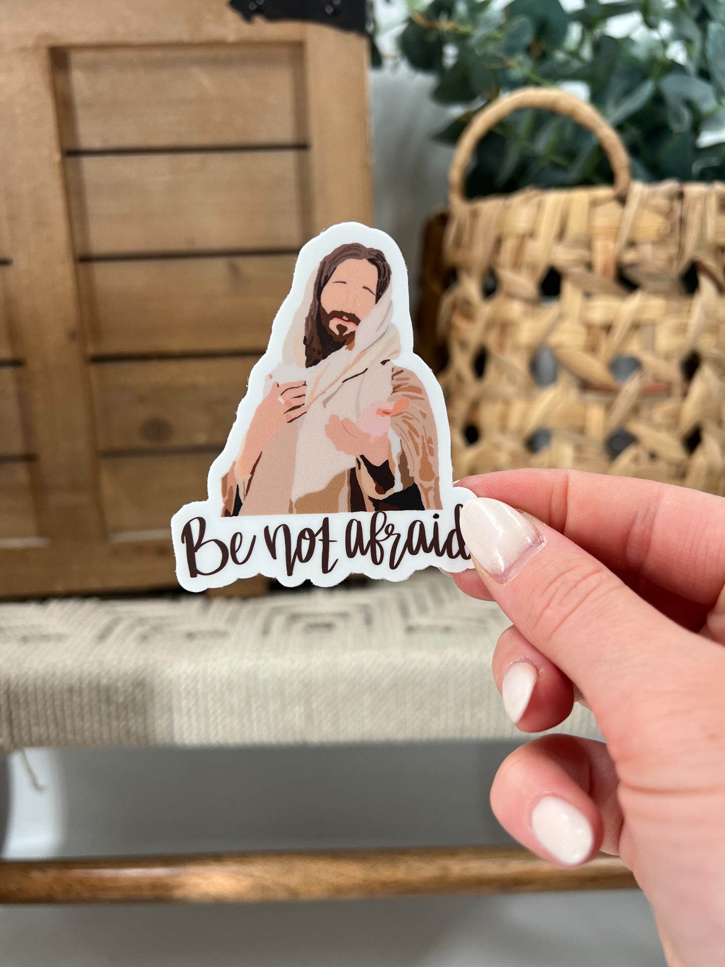 Be Not Afraid Sticker