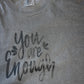 You Are Enough Grey Tee