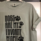 Dogs Are My Fav People