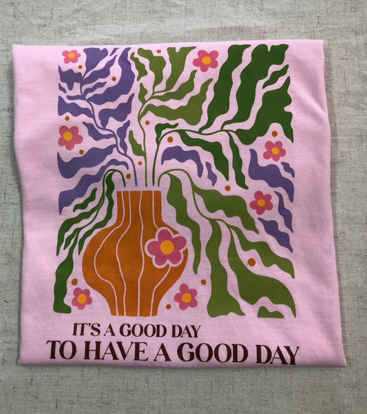 It's A Good Day To Have A Good Day
