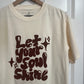 Let Your Soul Shine Puff Print Tee