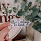 Have Courage & Be Kind Sticker